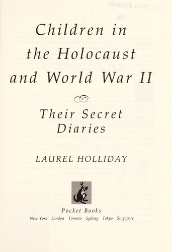 Children in the Holocaust and World War II : their secret diaries /
