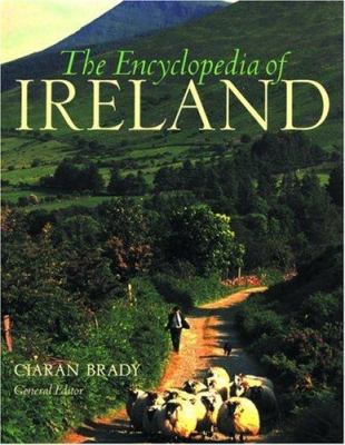 Encyclopedia of Ireland : an A-Z guide to its people, places, history, and culture /