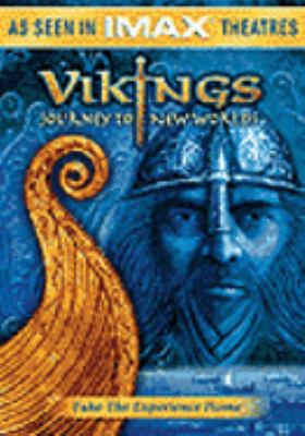 Vikings : [videorecording (DVD)] : journey to new worlds /