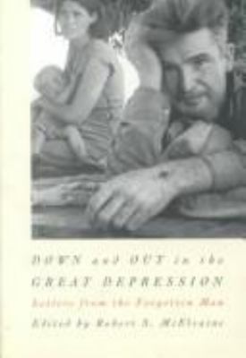 Down & out in the Great Depression : letters from the "forgotten man" /