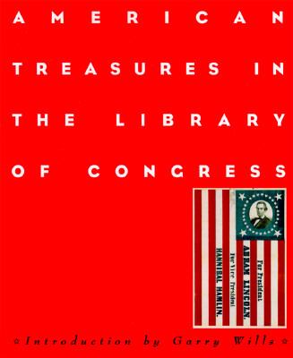 American treasures in the Library of Congress : memory, reason, imagination /
