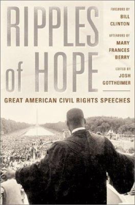 Ripples of hope : great American civil rights speeches /
