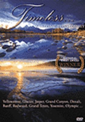 Timeless ... [videorecording (DVD)] : a National Parks odyssey /