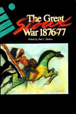 The Great Sioux War, 1876-77 : the best from Montana, the magazine of western history /