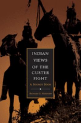 Indian views of the Custer fight : a source book /