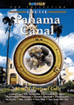 Cruise Panama Canal [videorecording (DVD)] /