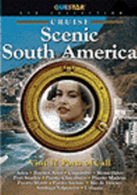 Cruise scenic South America [videorecording (DVD)] /