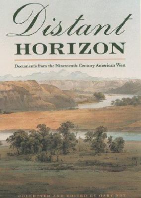 Distant horizon : documents from the nineteenth-century American West /