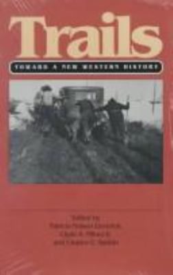 Trails : toward a new western history /