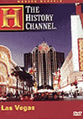 Modern marvels. Las Vegas [videorecording (DVD)] /