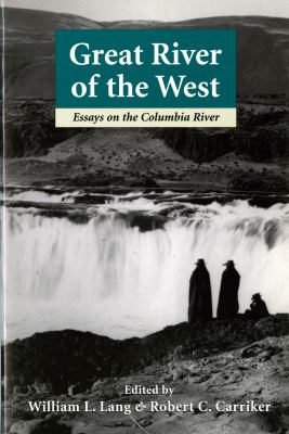 Great river of the West : essays on the Columbia River /