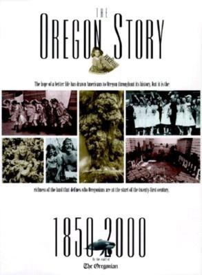 The Oregon story, 1850-2000 /