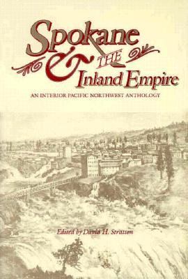 Spokane & the Inland Empire : an interior Pacific Northwest anthology /