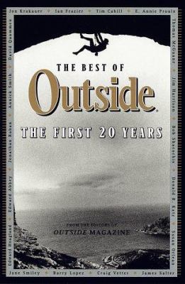The best of Outside : the first twenty years /