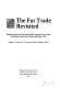 The fur trade revisited : selected papers of the sixth North American Fur Trade Conference, Mackinac Island, Michigan, 1991 /