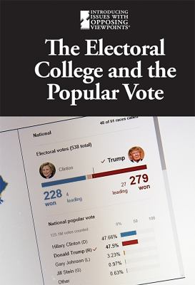 The Electoral College and the popular vote /