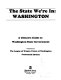 The State we're in : Washington, a citizen's guide to Washington State government /