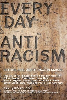 Everyday antiracism : getting real about race in school /