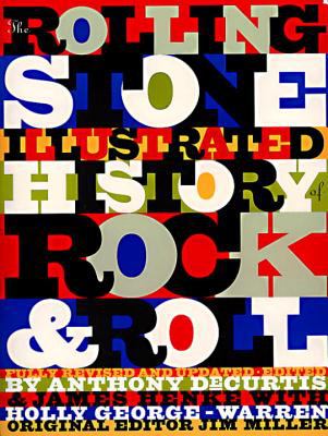 The Rolling stone illustrated history of rock & roll : the definitive history of the most important artists and their music /