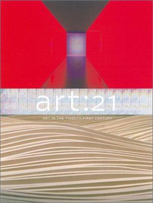 Art 21 : art in the twenty-first century.