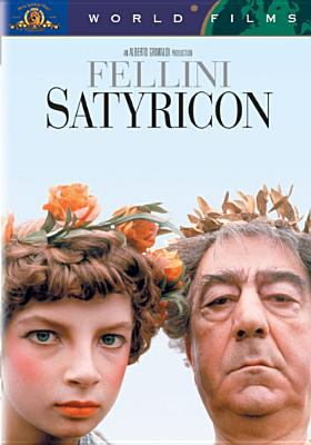 Fellini Satyricon [videorecording (DVD)] /