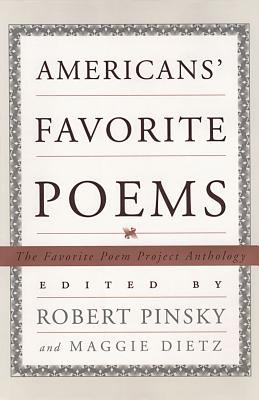 Americans' favorite poems : the Favorite Poem Project anthology /