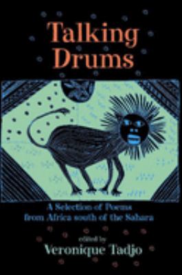 Talking drums : a selection of poems from Africa south of the Sahara /