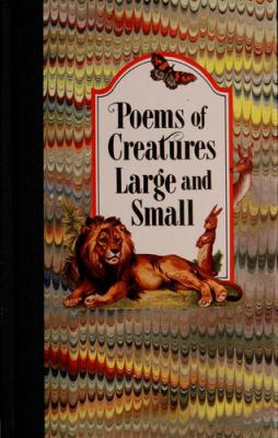 Poems of creatures, large and small /