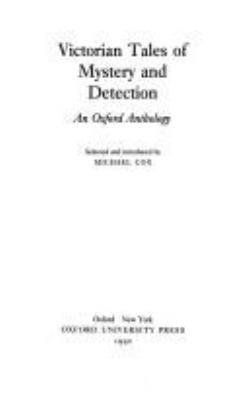 Victorian tales of mystery and detection : an Oxford anthology /