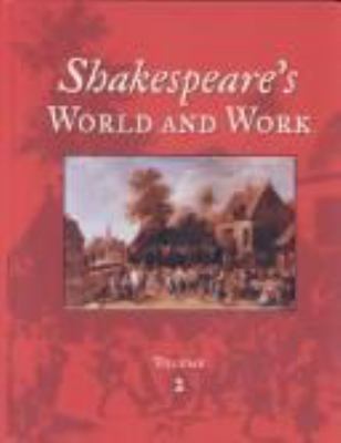 Shakespeare's world and work. Volume 1, [Acting-History, Ancient] : an encyclopedia for students /