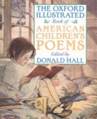 The Oxford illustrated book of American children's poems /