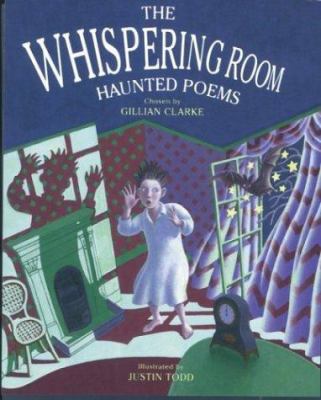 The whispering room : haunted poems /
