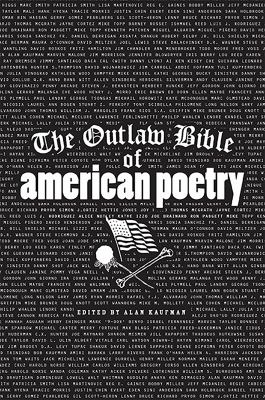 The outlaw bible of American poetry /