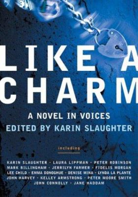 Like a charm : a novel in voices /
