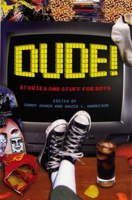Dude! : stories and stuff for boys /