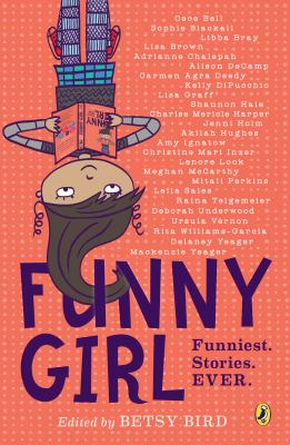 Funny girl : funniest. stories. ever. /