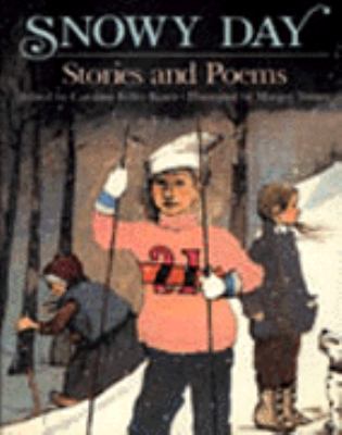 Snowy day : stories and poems /