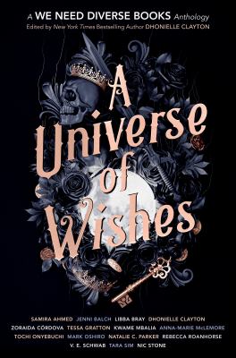 A universe of wishes : a We Need Diverse Books anthology /