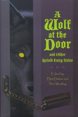 A wolf at the door : and other retold fairy tales /