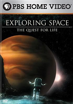Exploring space : [videorecording (DVD)] : the quest for life /