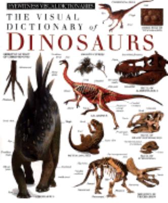 The Visual dictionary of dinosaurs /.