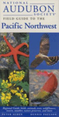 National Audubon Society field guide to the Pacific Northwest /