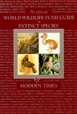 World Wildlife Fund guide to extinct species of modern times /