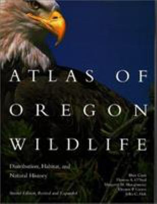 Atlas of Oregon wildlife : distribution, habitat, and natural history /