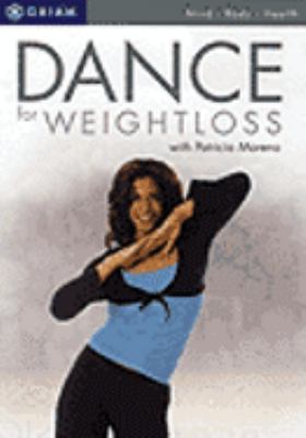 Dance for weightloss with Patricia Moreno [videorecording (DVD)].