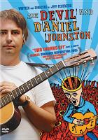 The devil and Daniel Johnston [videorecording (DVD)] /
