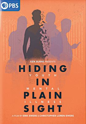 Hiding in plain sight : youth mental illness [videorecording (DVD)] /