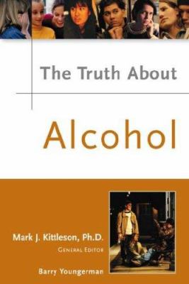 The truth about alcohol /