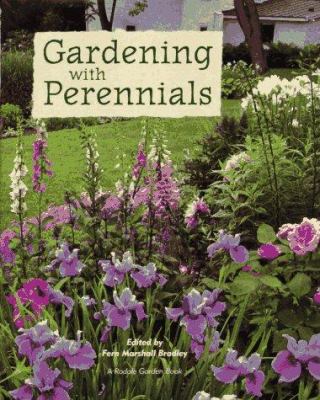 Gardening with perennials : creating beautiful flower gardens for every part of your yard /