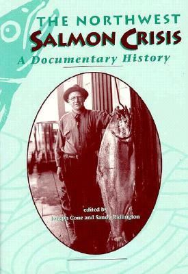 The Northwest salmon crisis : a documentary history /